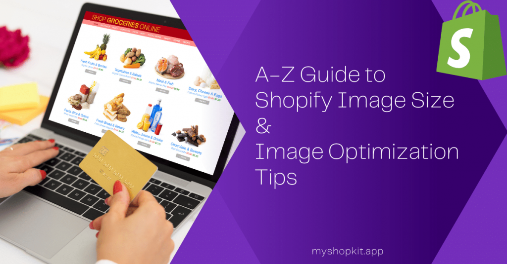 A Z Guide to Shopify Image Size eg Shopify banner size Image Optimization Tips MyShopKit - Ecommerce Solution
