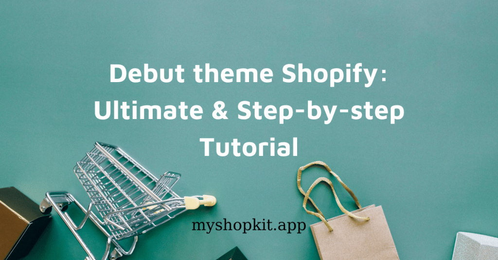 Debut-theme-Shopify-Ultimate-Step-by-step-Tutorial