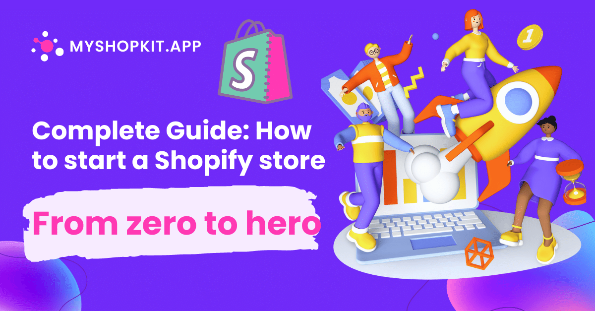 Complete-Guide-How-to-start-a-Shopify-store-from-zero-to-hero
