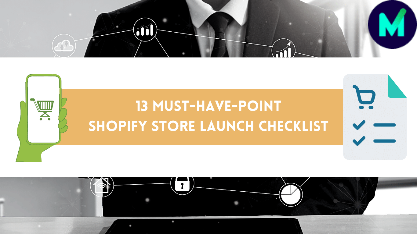 13-must-have-point-Shopify-store-launch-checklist