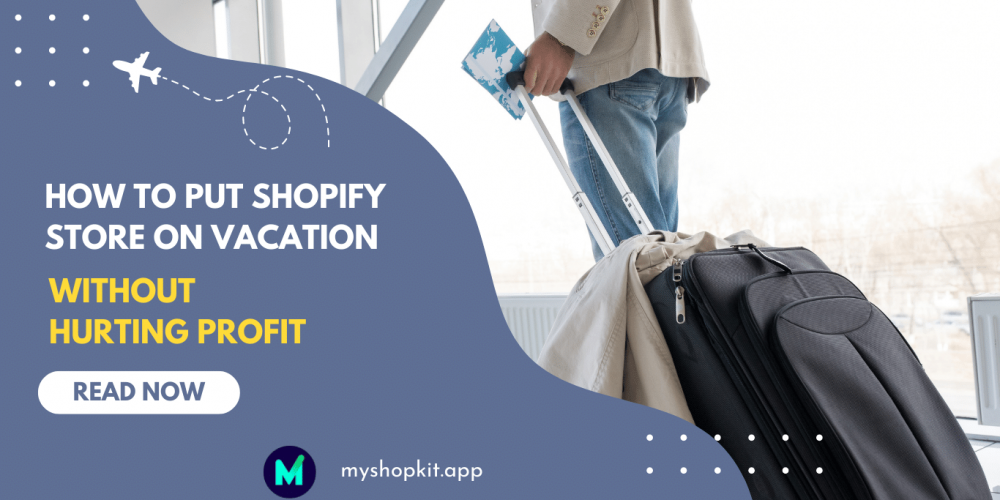 How-to-put-Shopify-store-on-vacation-without-hurting-profit
