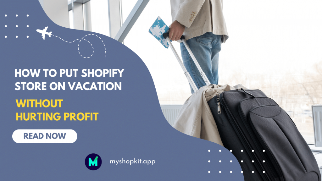 How-to-put-Shopify-store-on-vacation-without-hurting-profit